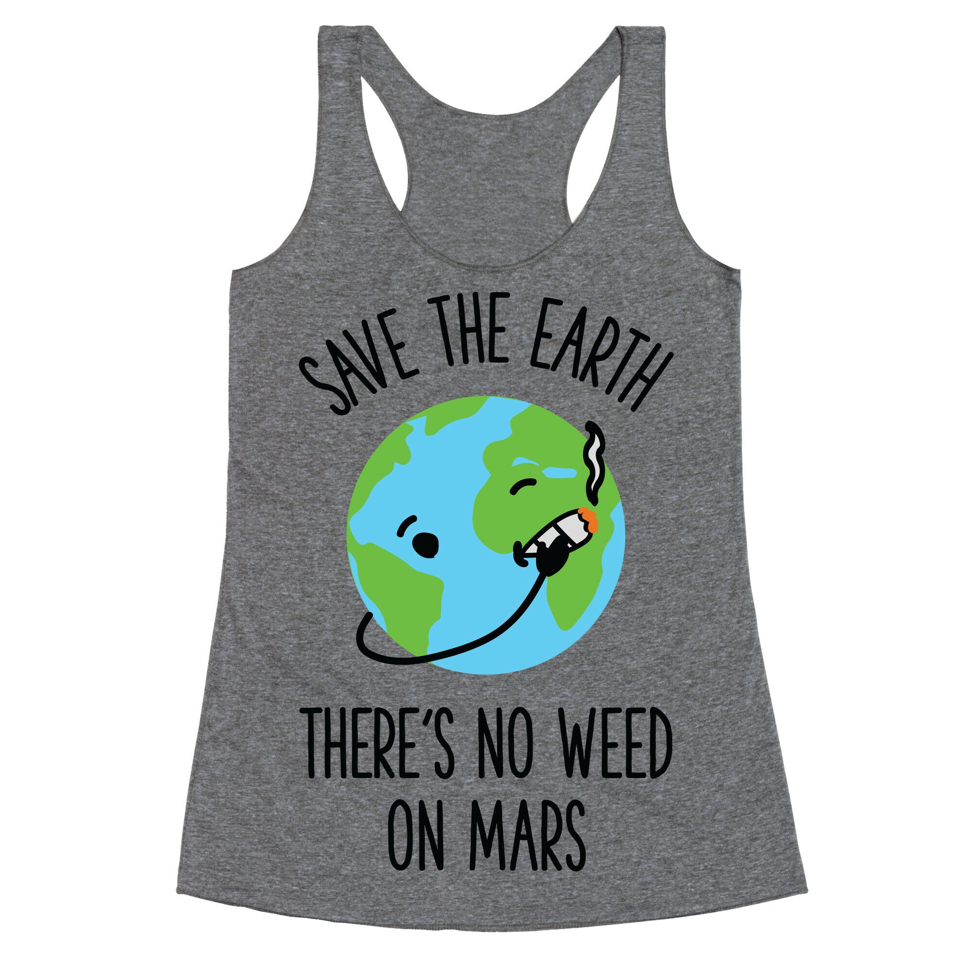 No Weed On Mars Racerback Tank
